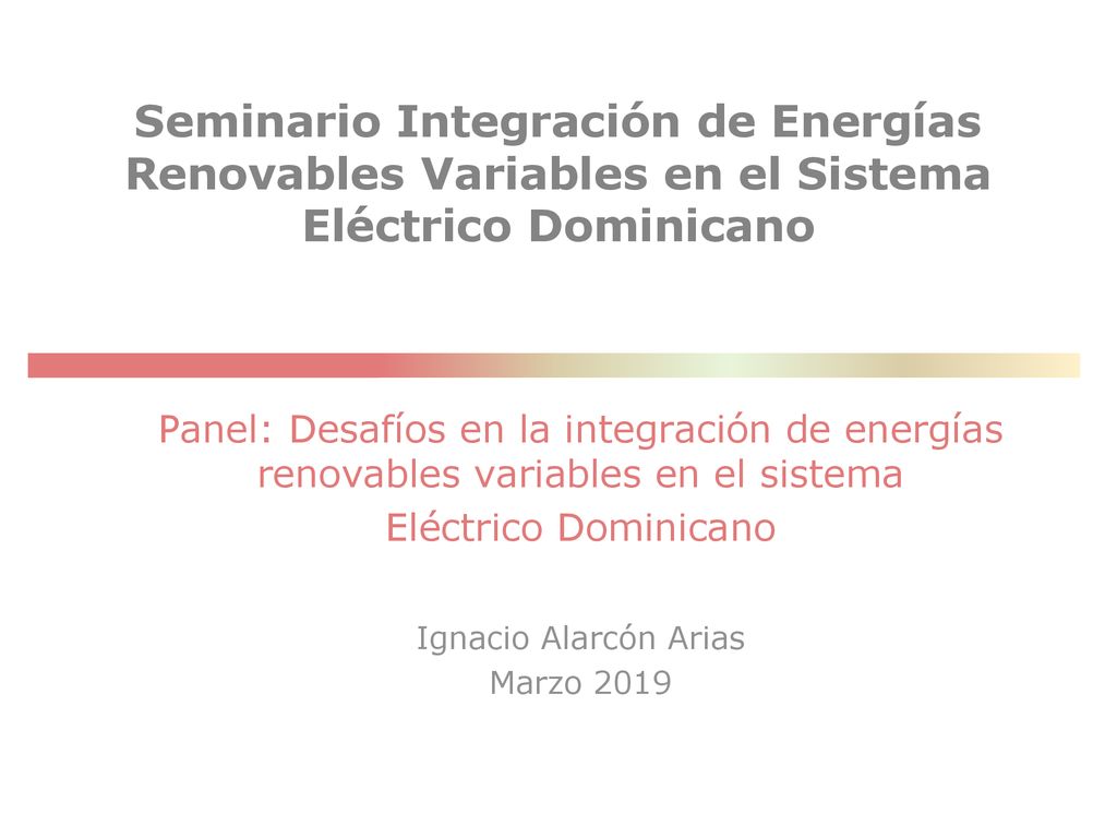 Seminario Integración de Energías Renovables Variables en el Sistema Eléctrico Dominicano