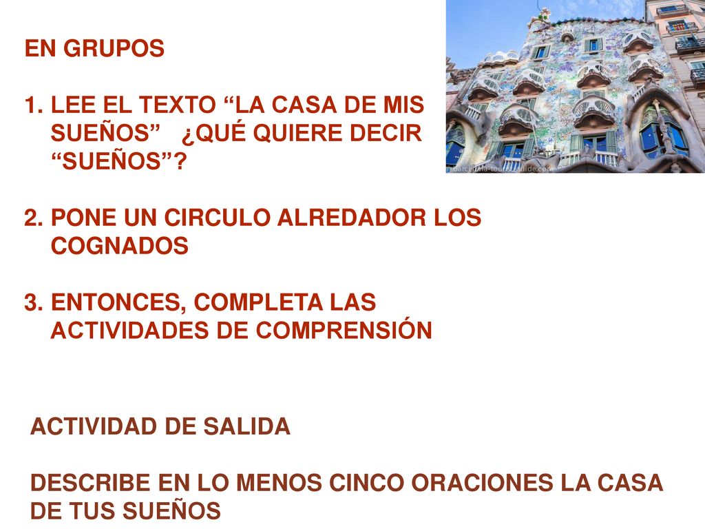 EN GRUPOS LEE EL TEXTO LA CASA DE MIS SUEÑOS ¿QUÉ QUIERE DECIR SUEÑOS PONE UN CIRCULO ALREDADOR LOS COGNADOS.