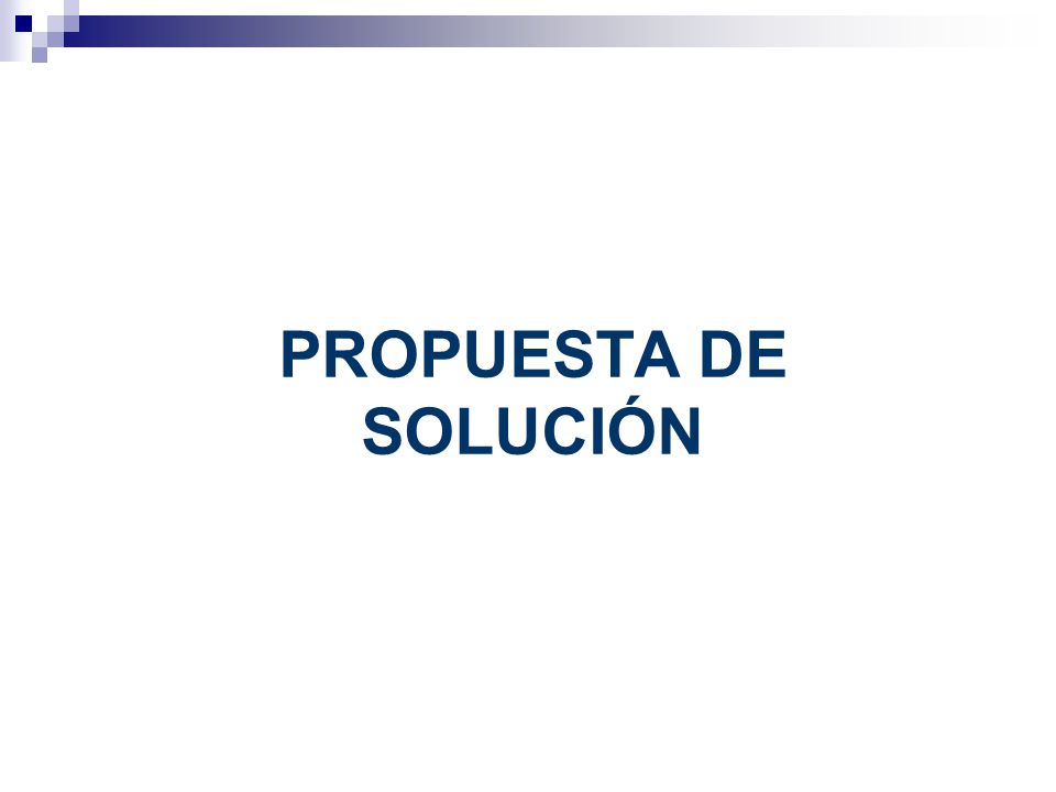 PROPUESTA DE SOLUCIÓN