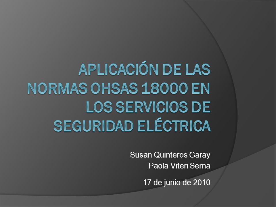 Susan Quinteros Garay Paola Viteri Serna 17 de junio de 2010
