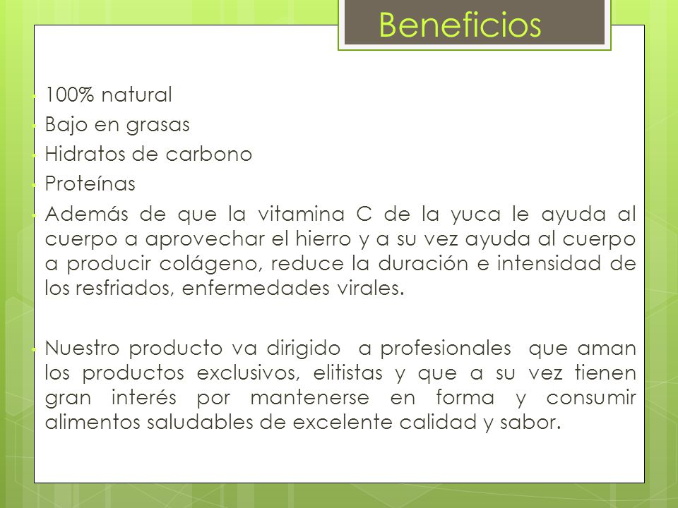 Beneficios 100% natural Bajo en grasas Hidratos de carbono Proteínas