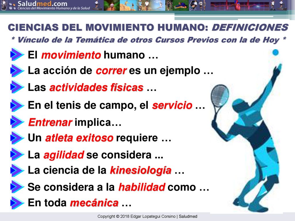 La acción de correr es un ejemplo … Las actividades físicas …