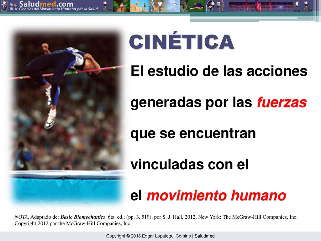 CINÉTICA El estudio de las acciones generadas por las fuerzas