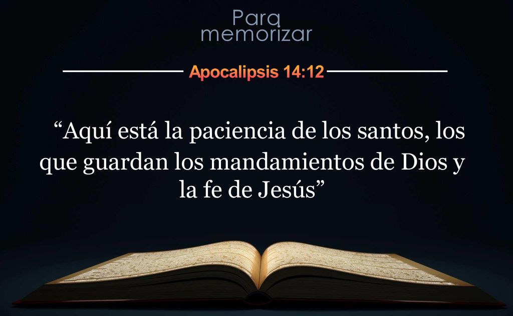 Aquí está la paciencia de los santos, los que guardan los mandamientos de Dios y la fe de Jesús