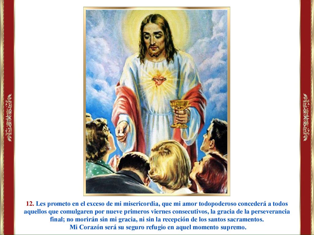 Mi Corazón será su seguro refugio en aquel momento supremo.