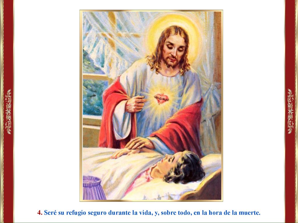 4. Seré su refugio seguro durante la vida, y, sobre todo, en la hora de la muerte.