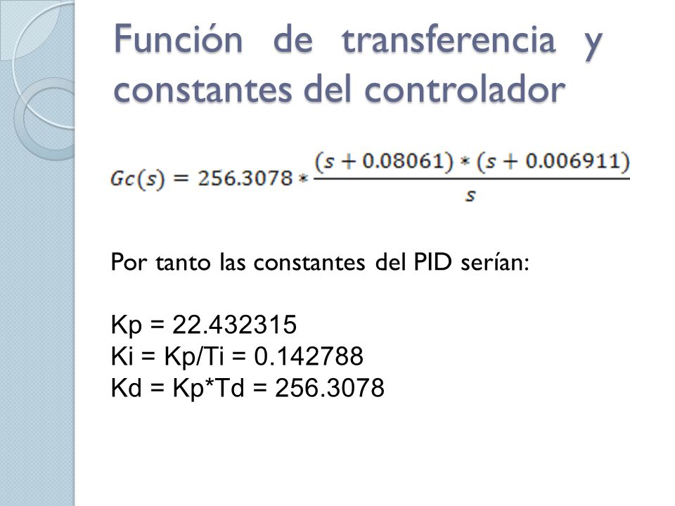 Función de transferencia y constantes del controlador