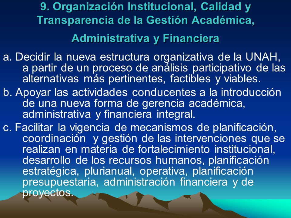 9. Organización Institucional, Calidad y Transparencia de la Gestión Académica, Administrativa y Financiera