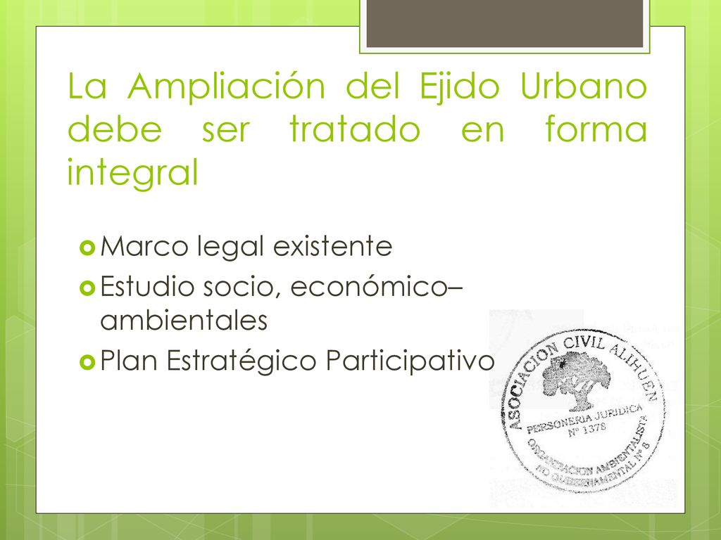 La Ampliación del Ejido Urbano debe ser tratado en forma integral