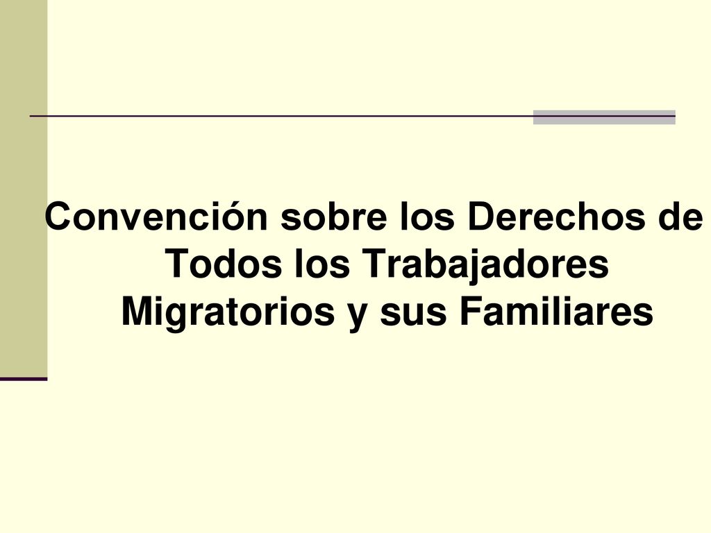 Convención sobre los Derechos de Todos los Trabajadores Migratorios y sus Familiares