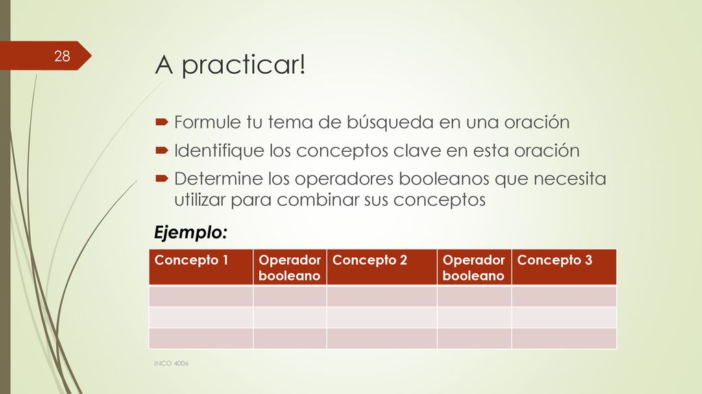 A practicar! Formule tu tema de búsqueda en una oración