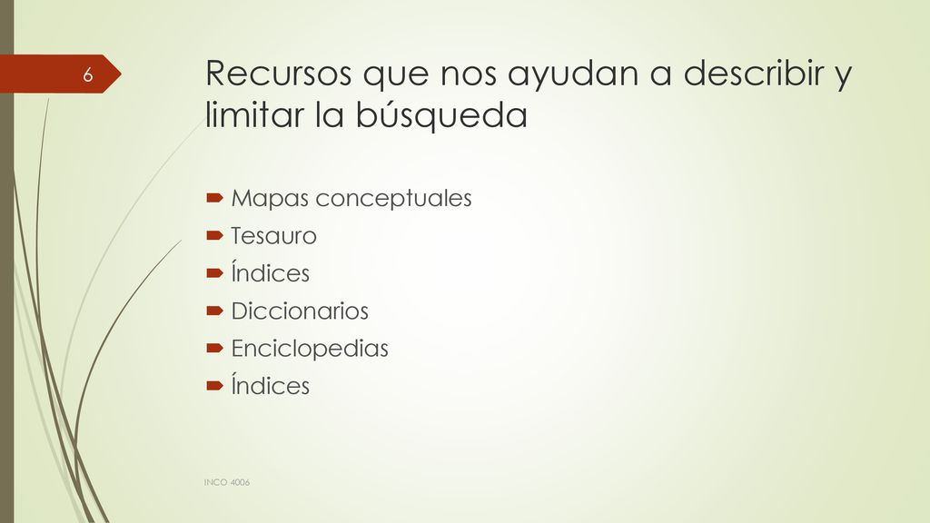 Recursos que nos ayudan a describir y limitar la búsqueda