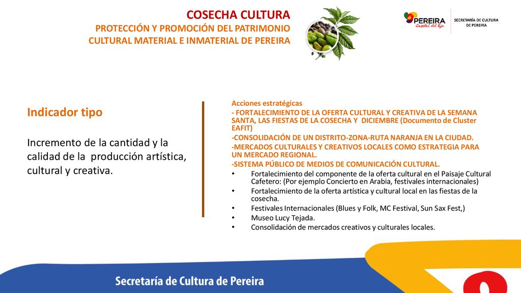 COSECHA CULTURA PROTECCIÓN Y PROMOCIÓN DEL PATRIMONIO CULTURAL MATERIAL E INMATERIAL DE PEREIRA