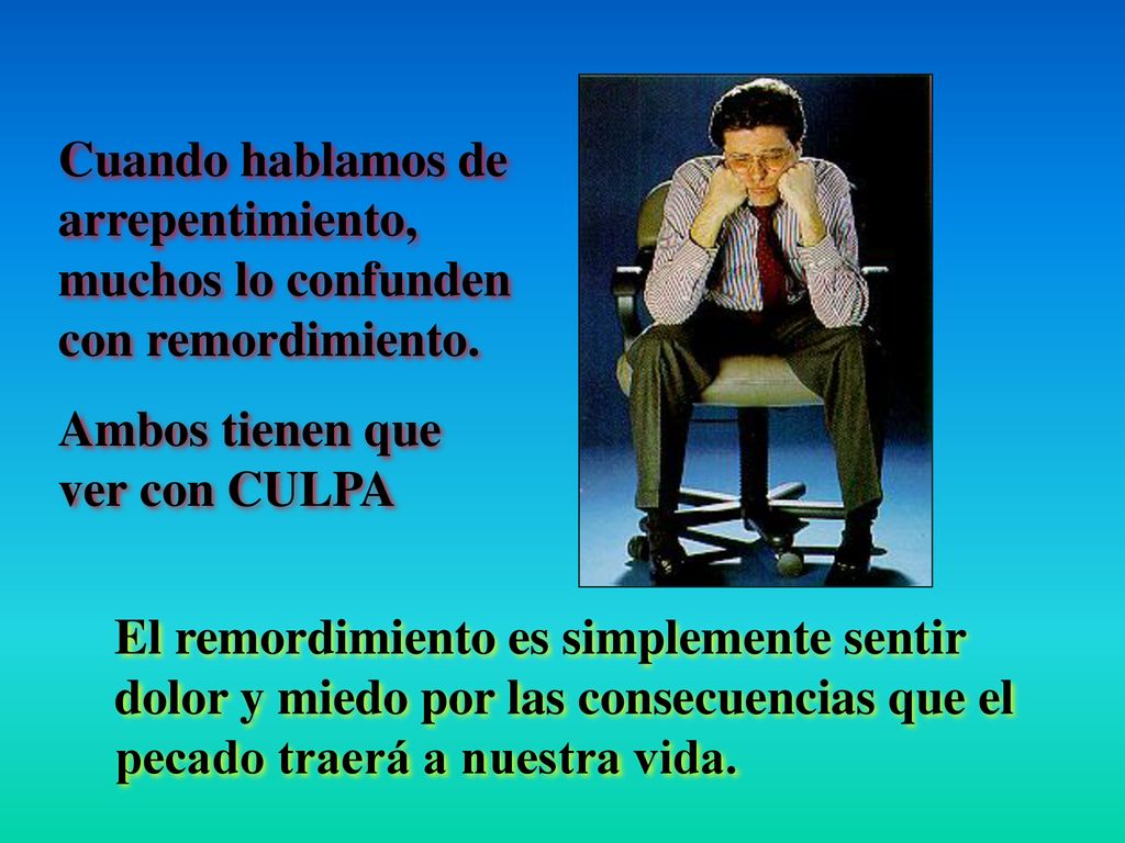 Cuando hablamos de arrepentimiento, muchos lo confunden con remordimiento.