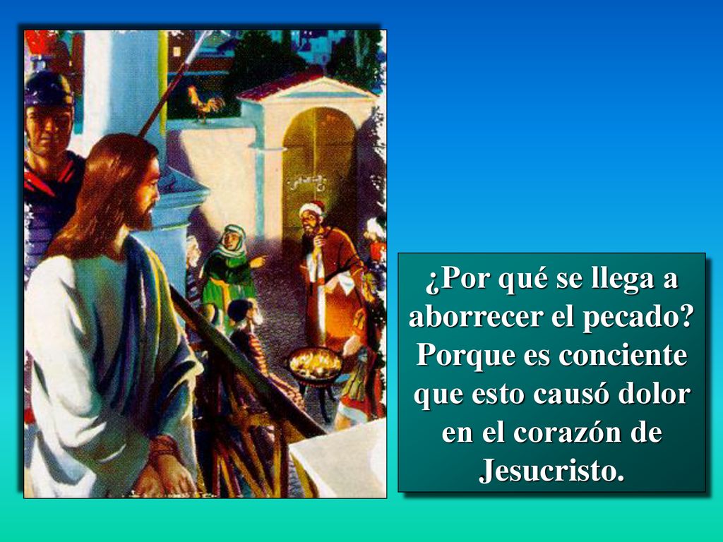 ¿Por qué se llega a aborrecer el pecado