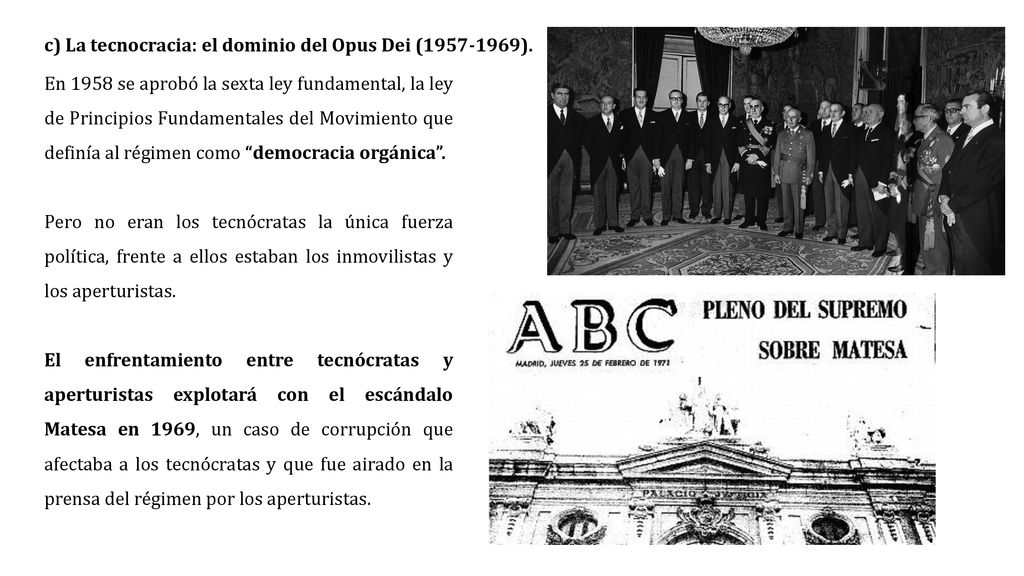 c) La tecnocracia: el dominio del Opus Dei ( ).