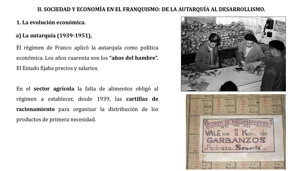 II. SOCIEDAD Y ECONOMÍA EN EL FRANQUISMO: DE LA AUTARQUÍA AL DESARROLLISMO.