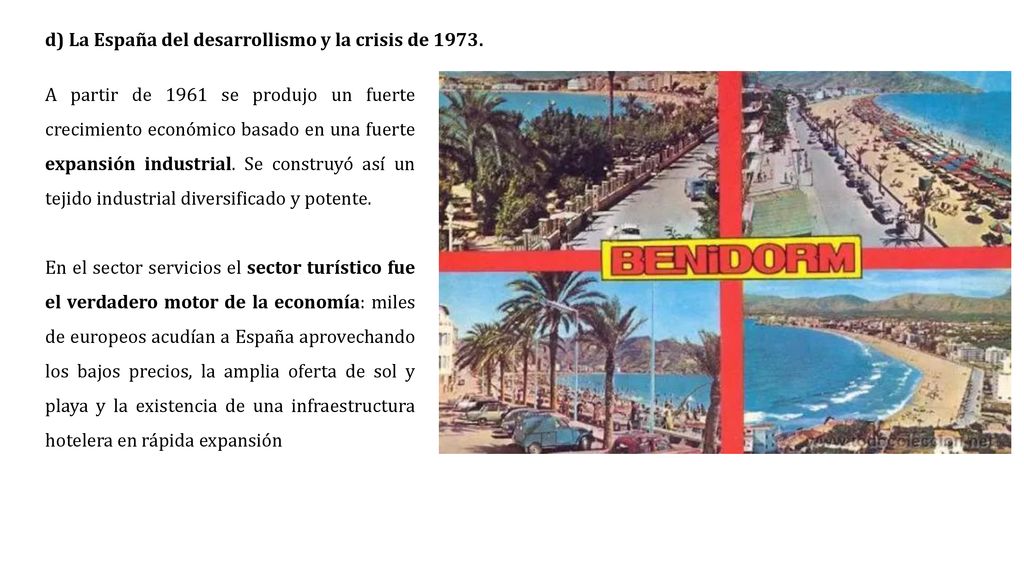 d) La España del desarrollismo y la crisis de 1973.