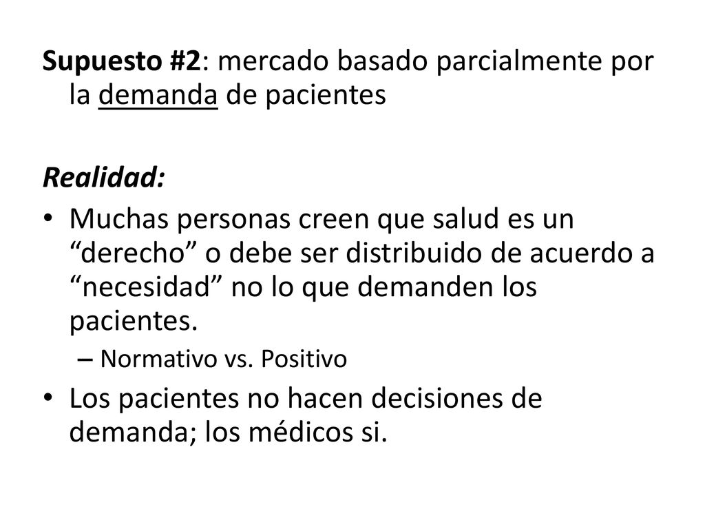 Supuesto #2: mercado basado parcialmente por la demanda de pacientes
