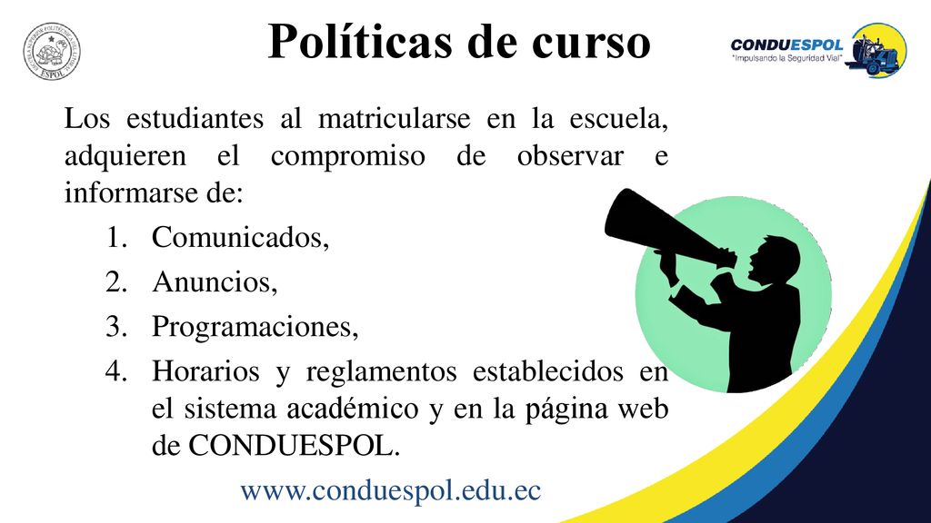 Políticas de curso Los estudiantes al matricularse en la escuela, adquieren el compromiso de observar e informarse de: