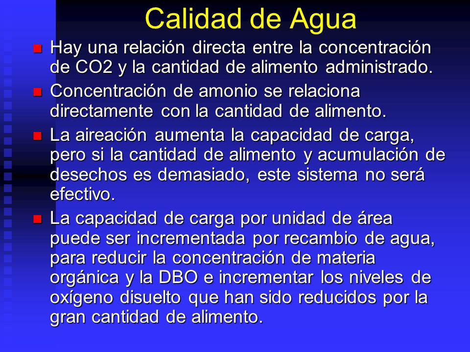 Calidad de Agua Hay una relación directa entre la concentración de CO2 y la cantidad de alimento administrado.