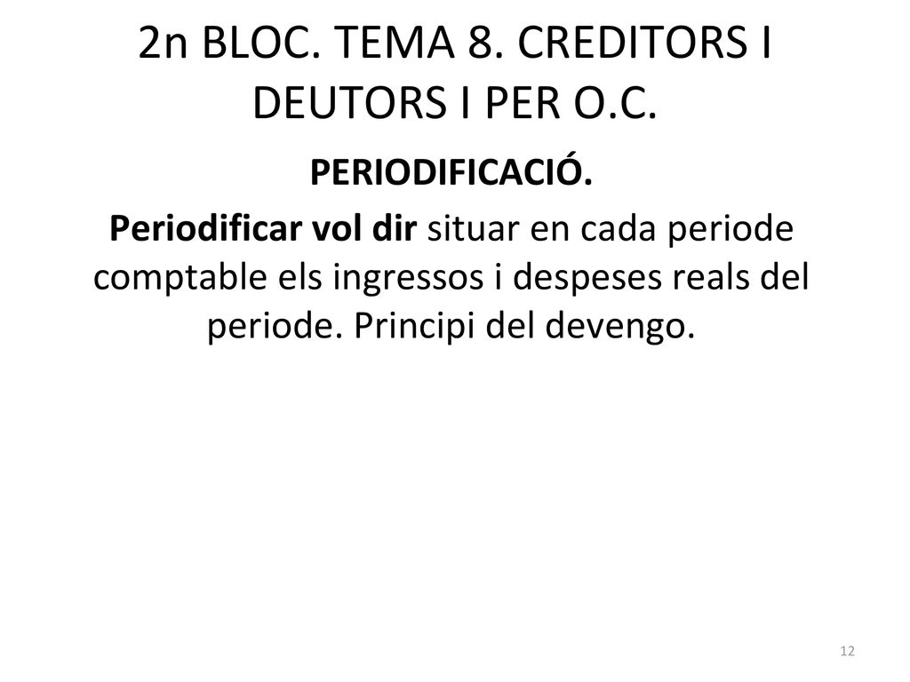 2n BLOC. TEMA 8. CREDITORS I DEUTORS I PER O.C.