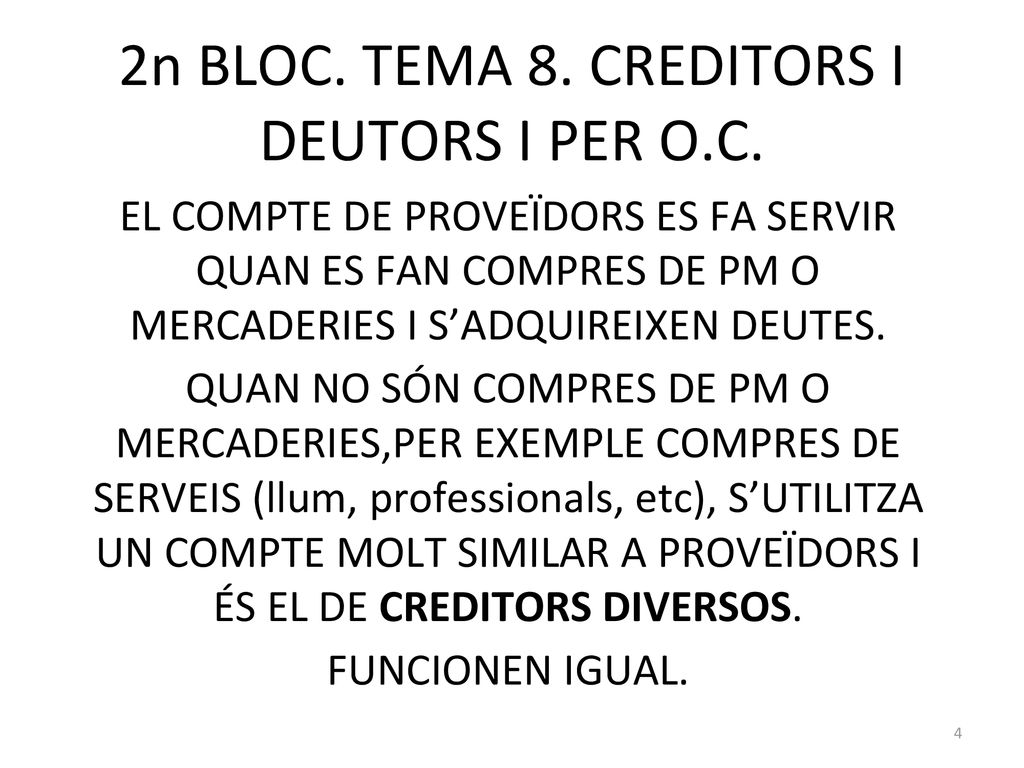 2n BLOC. TEMA 8. CREDITORS I DEUTORS I PER O.C.