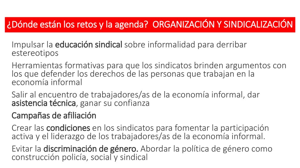 ¿Dónde están los retos y la agenda ORGANIZACIÓN Y SINDICALIZACIÓN