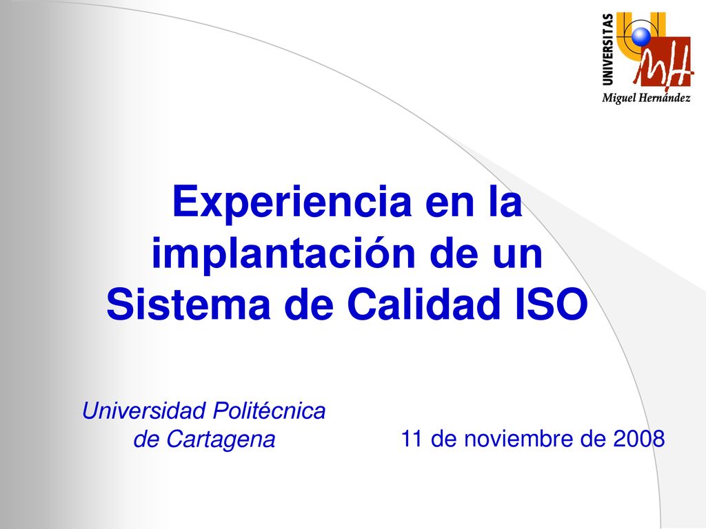 Experiencia en la implantación de un Sistema de Calidad ISO