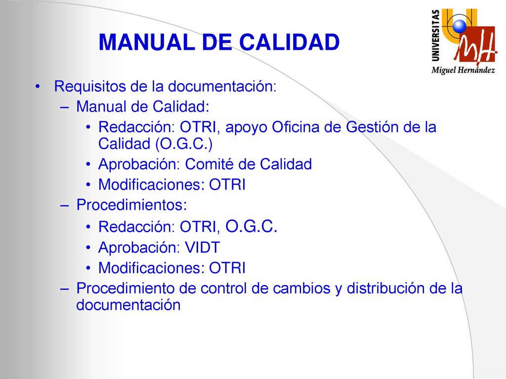 MANUAL DE CALIDAD Requisitos de la documentación: Manual de Calidad: