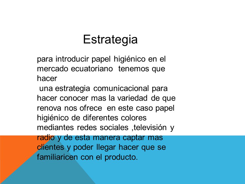 Estrategia para introducir papel higiénico en el mercado ecuatoriano tenemos que hacer.