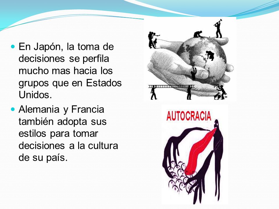 En Japón, la toma de decisiones se perfila mucho mas hacia los grupos que en Estados Unidos.