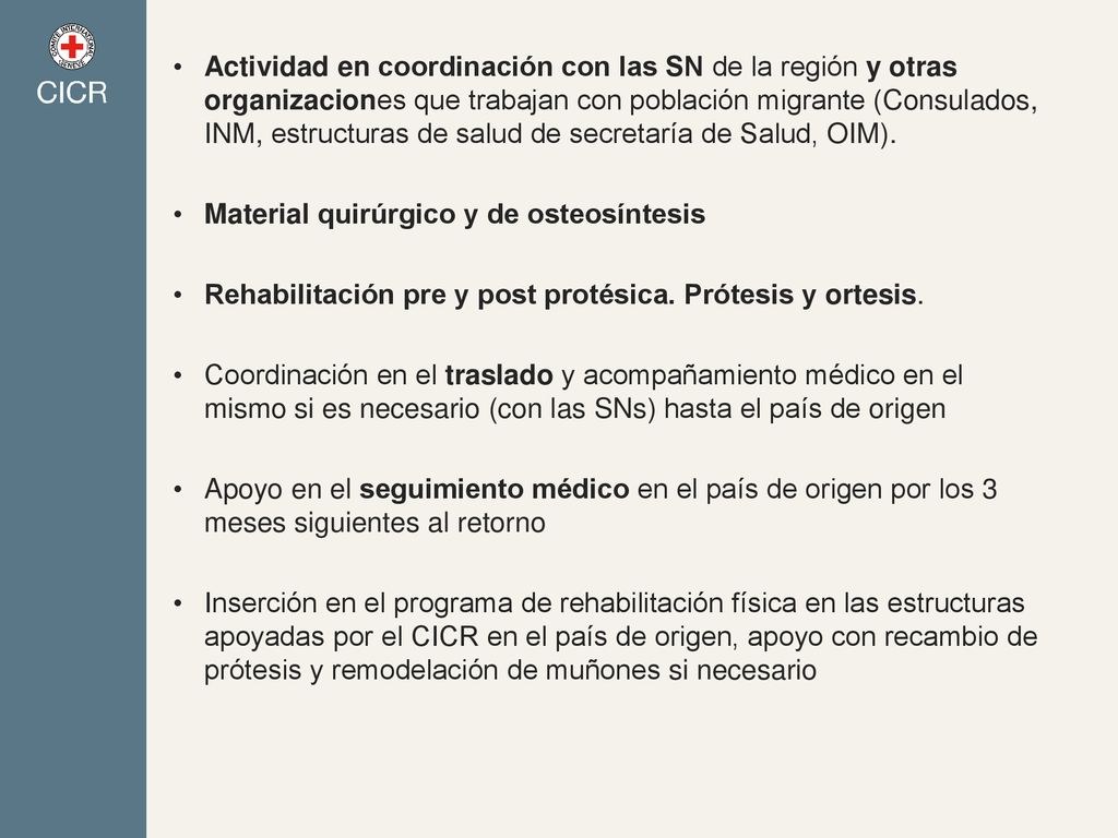 Actividad en coordinación con las SN de la región y otras organizaciones que trabajan con población migrante (Consulados, INM, estructuras de salud de secretaría de Salud, OIM).