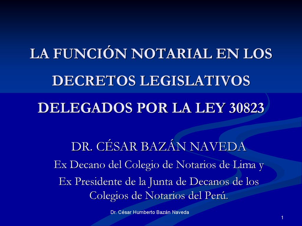 LA FUNCIÓN NOTARIAL EN LOS DECRETOS LEGISLATIVOS DELEGADOS POR LA LEY 30823