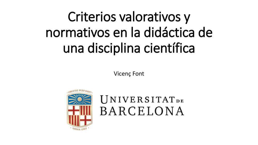 Criterios valorativos y normativos en la didáctica de una disciplina científica