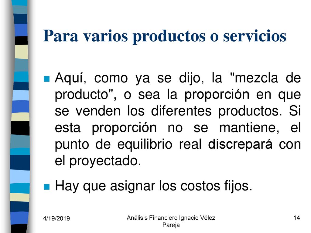 Para varios productos o servicios