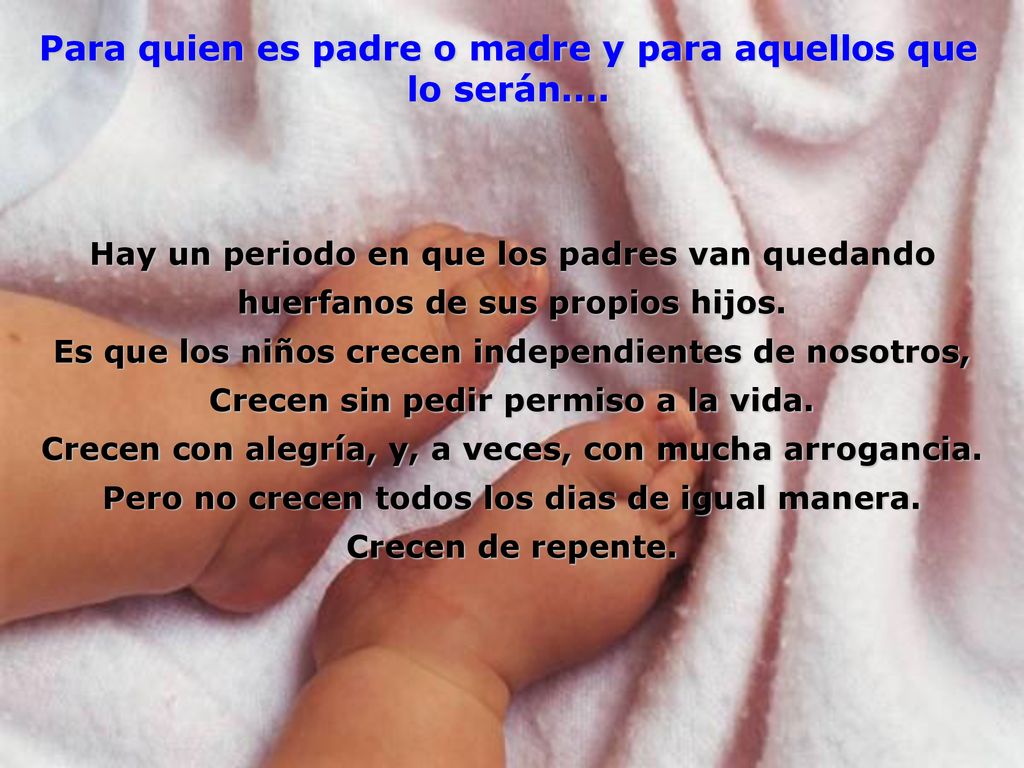 Para quien es padre o madre y para aquellos que lo serán....