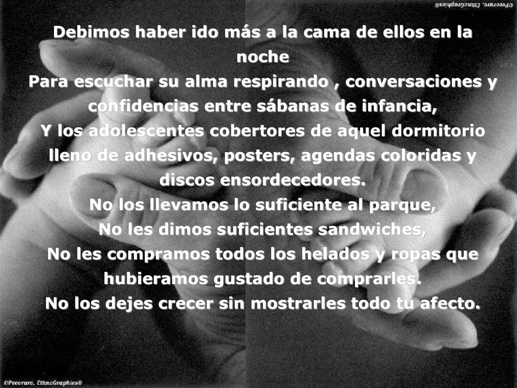 Debimos haber ido más a la cama de ellos en la noche
