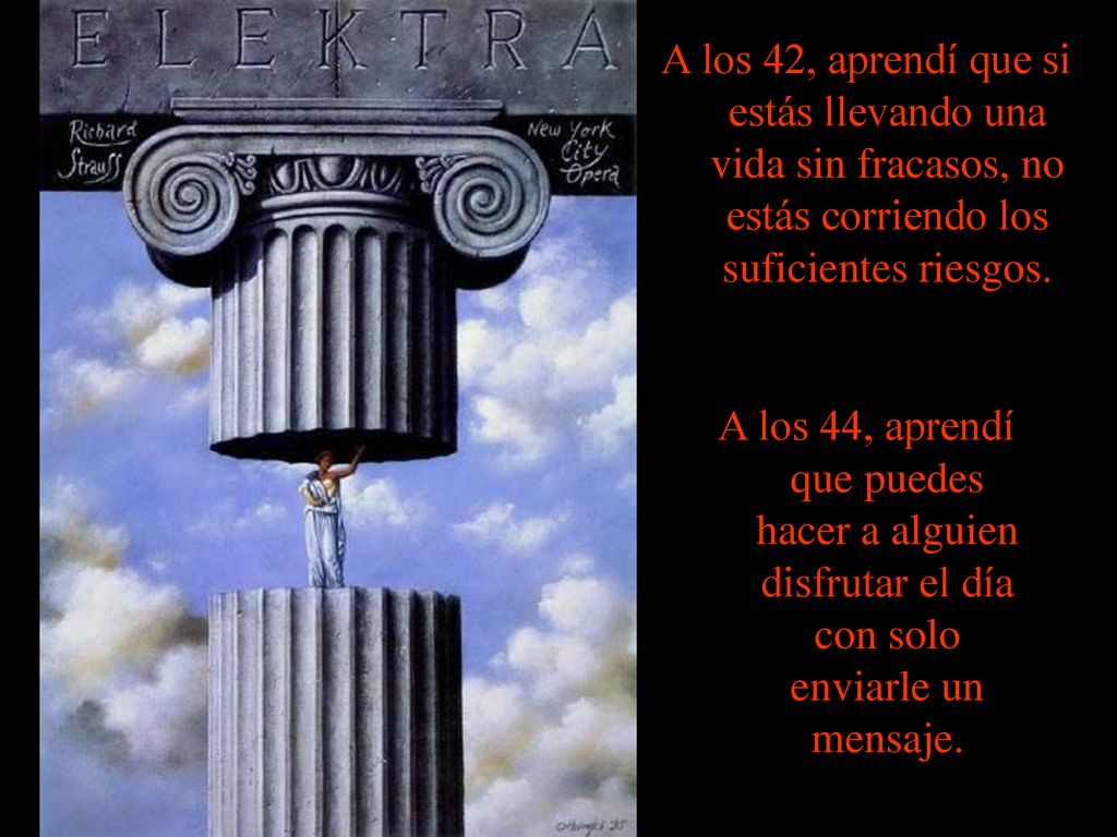 A los 42, aprendí que si estás llevando una vida sin fracasos, no estás corriendo los suficientes riesgos.
