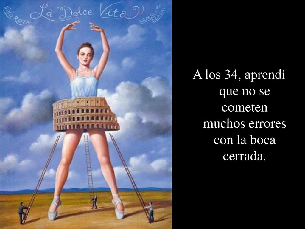 A los 34, aprendí que no se cometen muchos errores con la boca cerrada.