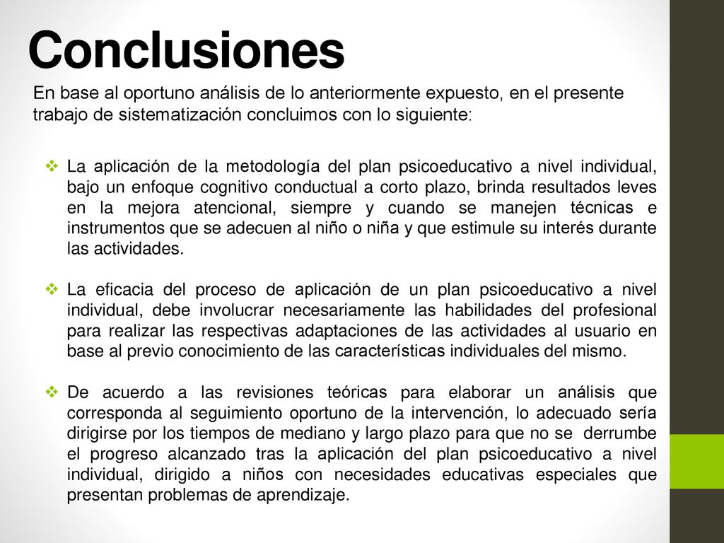 Conclusiones En base al oportuno análisis de lo anteriormente expuesto, en el presente trabajo de sistematización concluimos con lo siguiente: