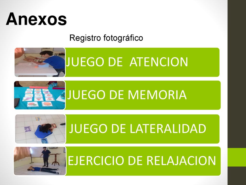 Anexos JUEGO DE ATENCION JUEGO DE MEMORIA JUEGO DE LATERALIDAD