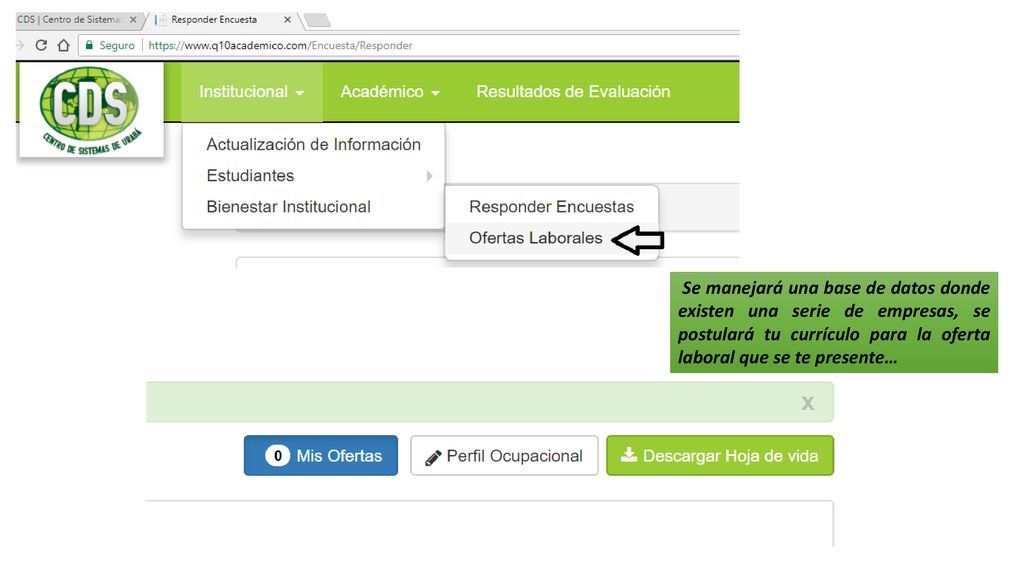 Se manejará una base de datos donde existen una serie de empresas, se postulará tu currículo para la oferta laboral que se te presente…