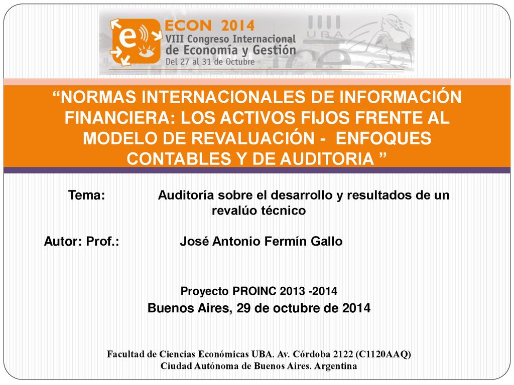 NORMAS INTERNACIONALES DE INFORMACIÓN FINANCIERA: LOS ACTIVOS FIJOS FRENTE AL MODELO DE REVALUACIÓN - ENFOQUES CONTABLES Y DE AUDITORIA