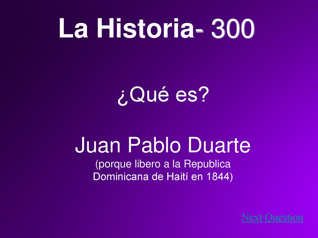 (porque libero a la Republica Dominicana de Haití en 1844)