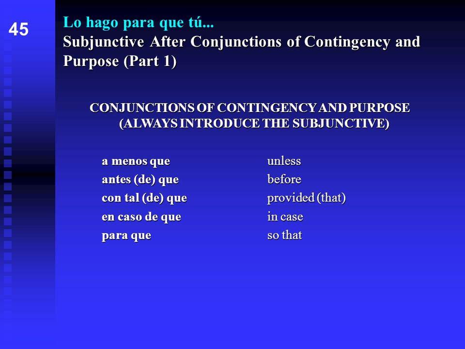 Lo hago para que tú... Subjunctive After Conjunctions of Contingency and Purpose (Part 1)
