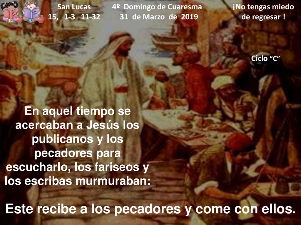 Este recibe a los pecadores y come con ellos.