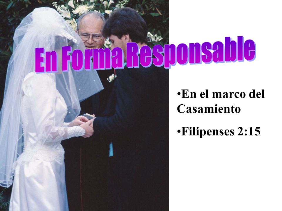 En Forma Responsable En el marco del Casamiento Filipenses 2:15