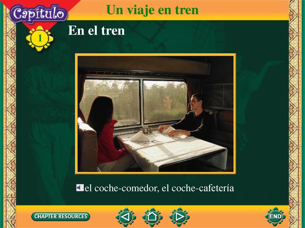 Un viaje en tren En el tren el coche-comedor, el coche-cafetería