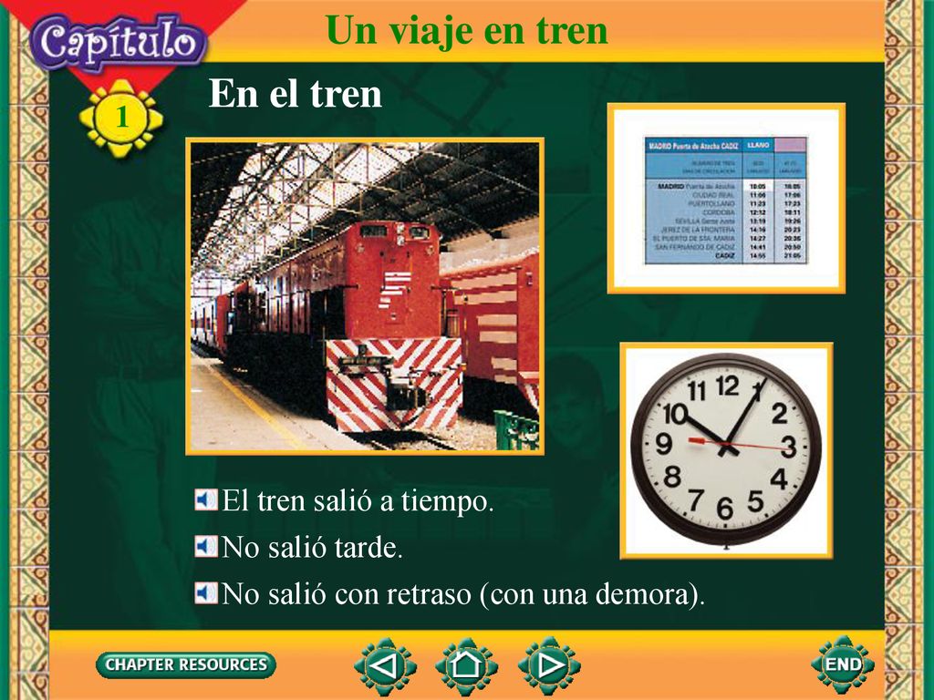 Un viaje en tren En el tren El tren salió a tiempo. No salió tarde.